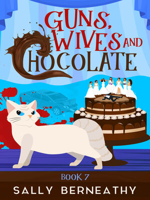 cover image of Guns, Wives and Chocolate